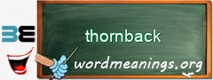 WordMeaning blackboard for thornback